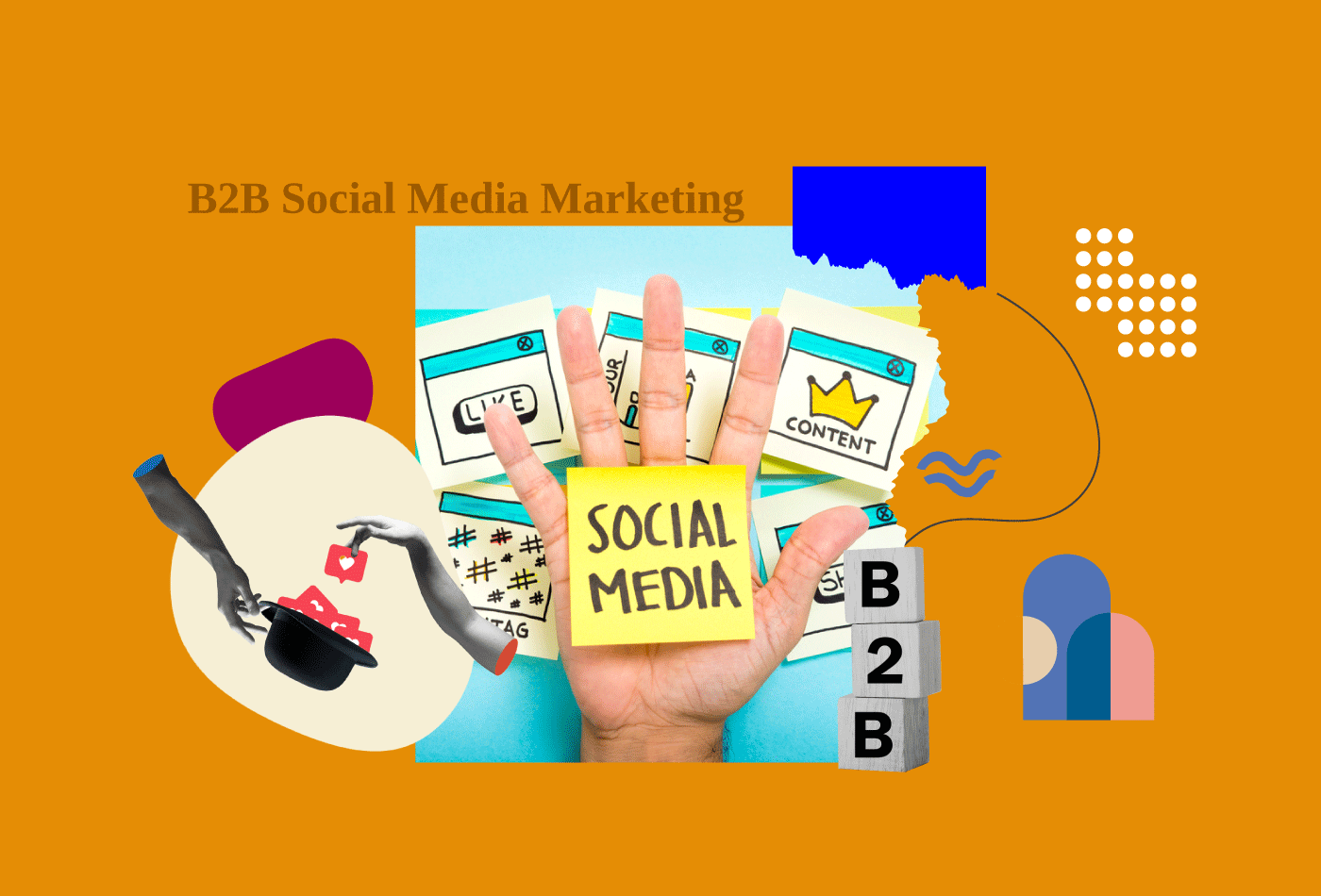 How B2B Social Media Marketing Can Benefit Your Brand?