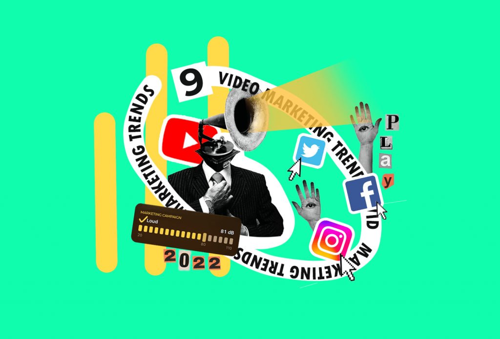 9 Video Marketing Trends To Amplify Your Business in 2022