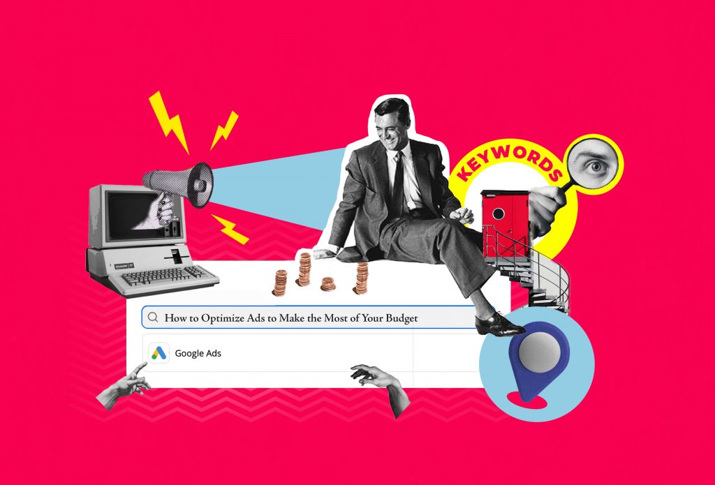 How to Optimize Google Ads to Make the Most of Your Budget