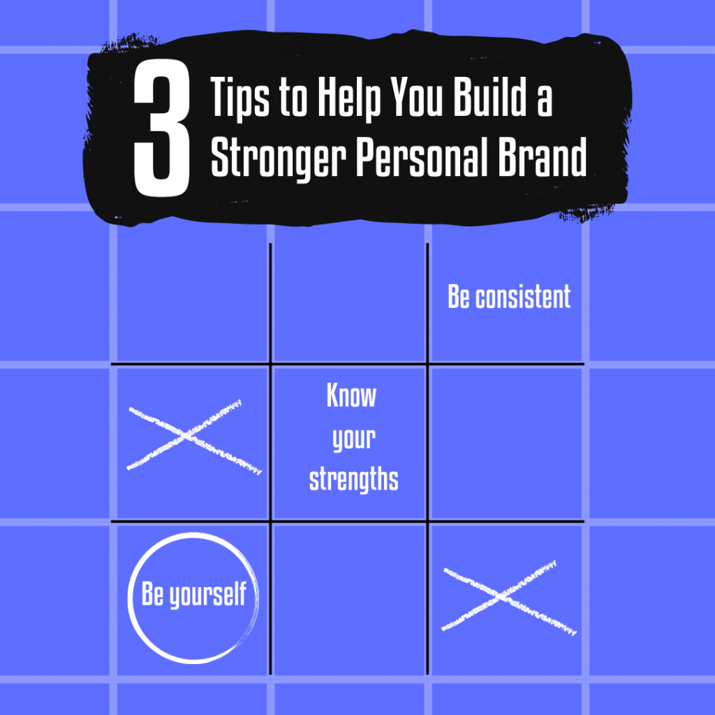 3 Tips to Help You Build a Stronger Personal Brand
