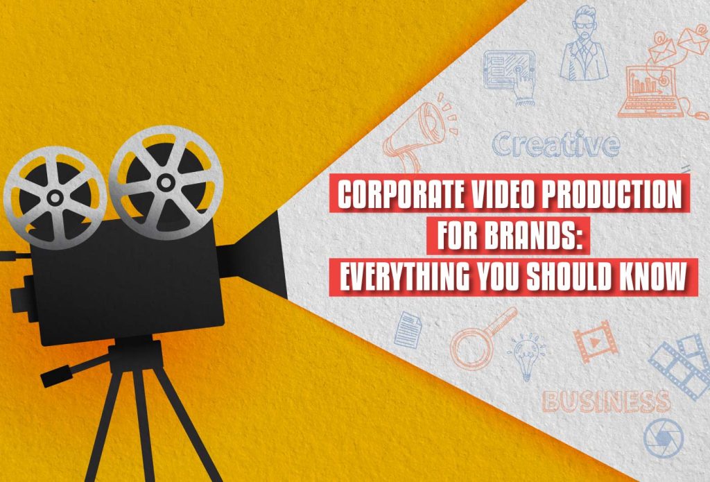 Corporate Video Production for Brands